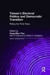 Taiwan's Electoral Politics and Democratic Transition: Riding the Third Wave cover