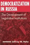 Democratization in Russia: The Development of Legislative Institutions cover