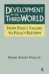 Development in the Third World: From Policy Failure to Policy Reform cover