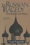 The Russian Tragedy: The Burden of History cover