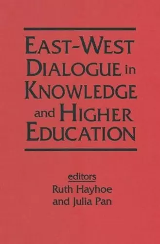 East-West Dialogue in Knowledge and Higher Education cover