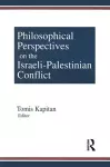 Philosophical Perspectives on the Israeli-Palestinian Conflict cover