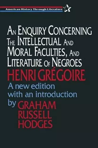 An Enquiry Concerning the Intellectual and Moral Faculties and Literature of Negroes cover