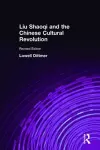 Liu Shaoqi and the Chinese Cultural Revolution cover