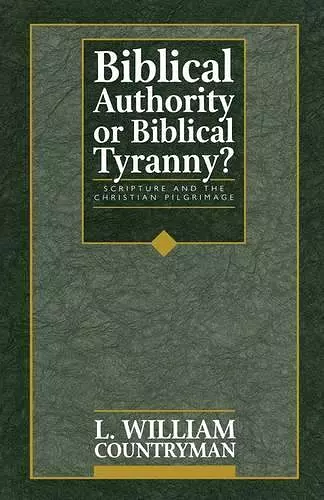 Biblical Authority or Biblical Tyranny? cover