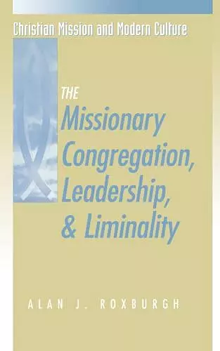 Missionary Congregation, Leadership, and Liminality cover