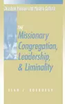 Missionary Congregation, Leadership, and Liminality cover