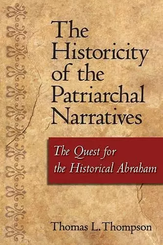The Historicity of the Patriarchal Narratives cover