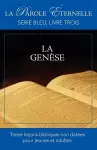 La Genese (La Parole Eternelle, Serie Bleu, Livre Trois) cover