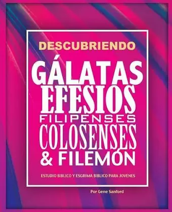 Descubriendo Gálatas, Efesios, Filipenses, Colosenses y Filemón cover