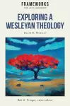 Exploring a Wesleyan Theology cover