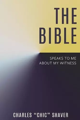 The Bible Speaks to Me About My Witness cover