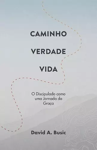 Caminho, Verdade, Vida cover