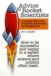 Advice to Rocket Scientists: a Career Survival Guide for Scientists and Engineers cover