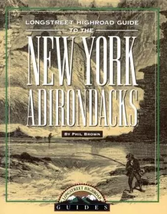 Longstreet Highroad Guide to the New York Adirondacks cover