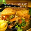 Main-Course Sandwiches cover