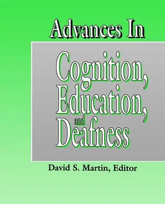 Advances in Cognition, Education and Deafness cover