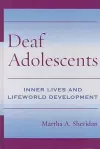 Deaf Adolescents - Inner Lives and Lifeworld Development cover