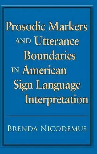 Prosodic Markers and Utterance Boundaries in American Sign Language Interpretation cover