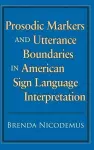 Prosodic Markers and Utterance Boundaries in American Sign Language Interpretation cover