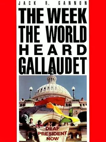 The Week the World Heard Gallaudet cover