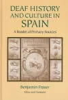 Deaf History and Culture in Spain - a Reader of Primary Documents cover