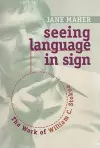 Seeing Language in Sign - the Work of William C. Stokoe cover