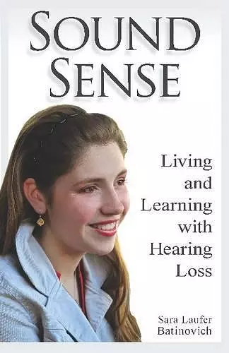 Sound Sense - Living and Learning with Hearing Loss cover