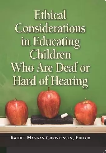 Ethical Considerations in Educating Children Who Are Deaf or Hard of Hearing cover