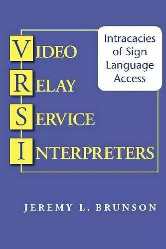 Video Relay Service Interpreters - Intricacies of Sign Language Access cover