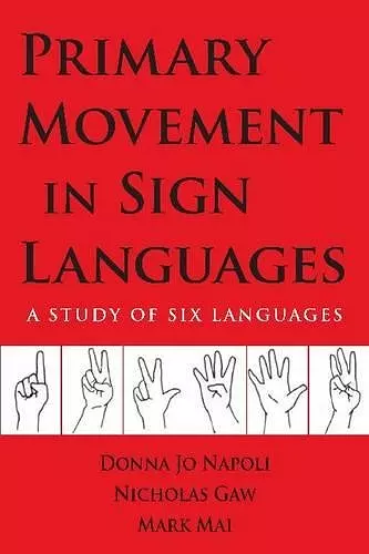 Primary Movement in Sign Languages - A Study of Six Languages cover
