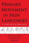 Primary Movement in Sign Languages - A Study of Six Languages cover