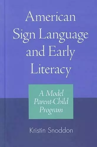 American Sign Language and Early Literacy - a Model Parent-child Program cover