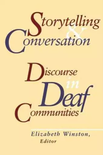 Storytelling and Conversation - Discourse in Deaf Communities cover