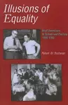 Illusions of Equality - Deaf Americans in School and Factory, 1850-1950 cover