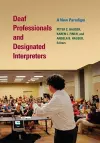 Deaf Professionals and Designated Interpreters cover