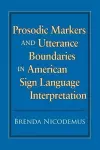 Prosodic Markers and Utterance Boundaries in American Sign Language Interpretation cover