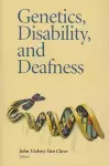 Genetics, Disability, and Deafness cover