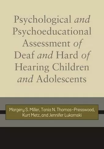 Psychological and Psychoeducational Assessment of Deaf and Hard of Hearing Children and Adolescents cover