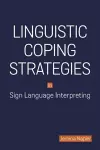 Linguistic Coping Strategies in Sign Language Interpreting cover