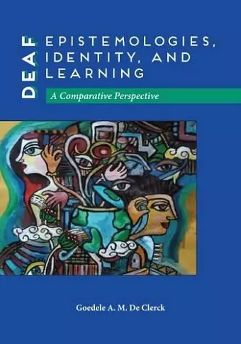 Deaf Epistemologies, Identity, and Learning cover