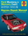 Ford Mustang, Ghia & Cobra (1979-1993) & Mercury Capri, Ghia & RS (1979-1986) in-line 4 cyl & 6 cyl, V6 & V8 Haynes Repair Manual (USA) cover