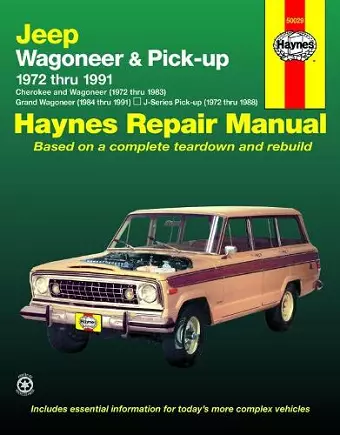 Jeep Wagoneer & Pick-up covering Wagoneer (72-83), Grand Wagoneer (84-91), Cherokee (72-83) & J-Series pick-ups (72-88) Haynes Repair Manual (USA) cover