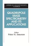 Quadrupole Mass Spectrometry and Its Applications cover