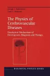 The Physics of Cerebrovascular Diseases cover