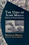 Uses of Slime Mould cover