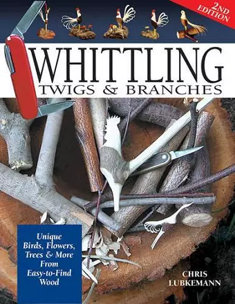 Whittling Twigs & Branches - 2nd Edition cover
