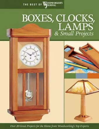 Boxes, Clocks, Lamps, and Small Projects (Best of WWJ) cover