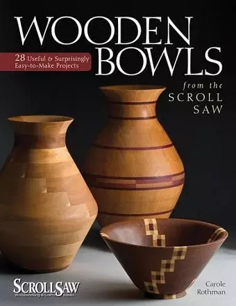 Wooden Bowls from the Scroll Saw cover