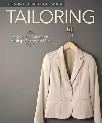 Illustrated Guide to Sewing: Tailoring cover